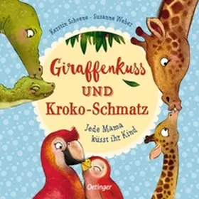 Weber | Giraffenkuss und Kroko-Schmatz | Buch | 978-3-7891-0892-1 | www.sack.de