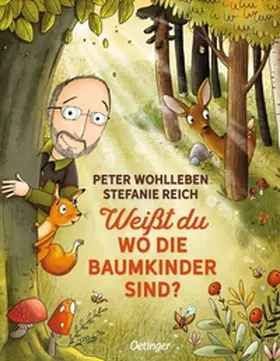 Wohlleben |  Weißt du, wo die Baumkinder sind? | Buch |  Sack Fachmedien