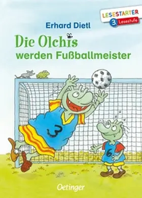 Dietl | Die Olchis werden Fußballmeister | Buch | 978-3-7891-1093-1 | www.sack.de