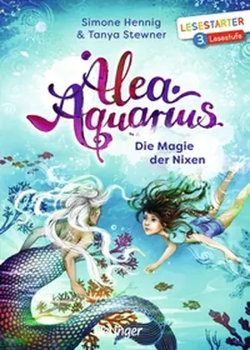 Stewner / Hennig |  Alea Aquarius. Die Magie der Nixen | Buch |  Sack Fachmedien