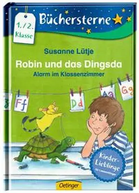 Lütje |  Robin und das Dingsda. Alarm im Klassenzimmer | Buch |  Sack Fachmedien