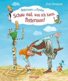 Nordqvist |  Schau mal, was ich kann, Pettersson! | Buch |  Sack Fachmedien