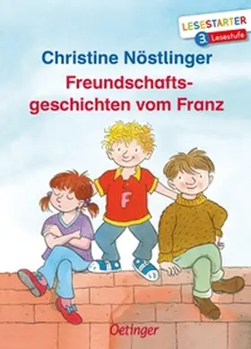 Nöstlinger |  Freundschaftsgeschichten vom Franz | Buch |  Sack Fachmedien