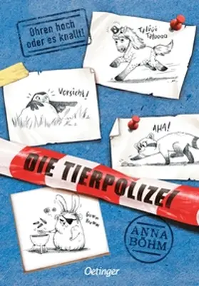 Böhm |  Die Tierpolizei 2. Ohren hoch oder es knallt! | Buch |  Sack Fachmedien