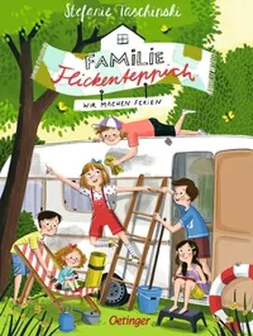 Taschinski | Familie Flickenteppich 3. Wir machen Ferien | Buch | 978-3-7891-1481-6 | sack.de