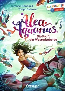 Stewner / Hennig | Alea Aquarius. Die Kraft der Wasserkobolde | Buch | 978-3-7891-1518-9 | sack.de