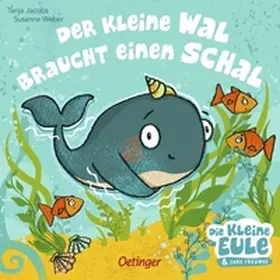 Weber |  Der kleine Wal braucht einen Schal | Buch |  Sack Fachmedien