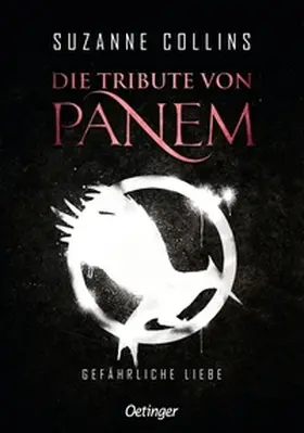 Collins | Die Tribute von Panem 2. Gefährliche Liebe | Buch | 978-3-7891-2128-9 | www.sack.de