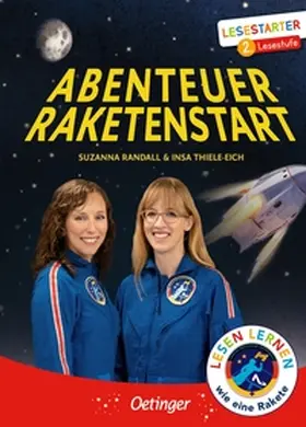 Thiele-Eich / Randall |  Abenteuer Raketenstart | Buch |  Sack Fachmedien