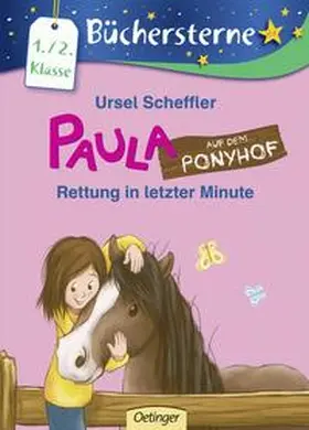 Scheffler |  Paula auf dem Ponyhof 01: Rettung in letzter Minute | Buch |  Sack Fachmedien