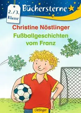 Nöstlinger |  Fußballgeschichten vom Franz | Buch |  Sack Fachmedien