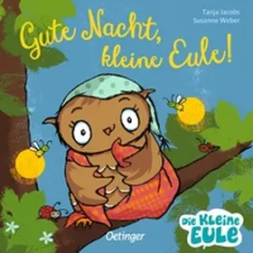 Weber | Gute Nacht, kleine Eule! | Buch | 978-3-7891-2453-2 | www.sack.de