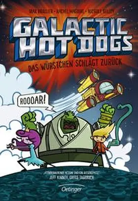 Brallier |  Galactic Hot Dogs. Das Würstchen schlägt zurück | Buch |  Sack Fachmedien