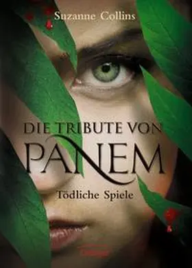Collins | Die Tribute von Panem 1. Tödliche Spiele | Buch | 978-3-7891-3218-6 | www.sack.de