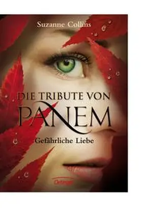 Collins | Die Tribute von Panem 2. Gefährliche Liebe | Buch | 978-3-7891-3219-3 | www.sack.de