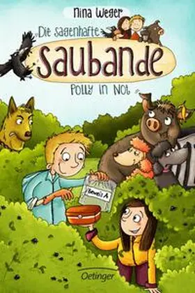 Weger |  Die sagenhafte Saubande 02. Polly in Not | Buch |  Sack Fachmedien