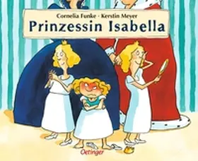 Funke | Prinzessin Isabella | Buch | 978-3-7891-6502-3 | www.sack.de