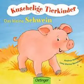 Bornhorst / Kleine Bornhorst |  Kuschelige Tierkinder. Das kleine Schwein | Buch |  Sack Fachmedien
