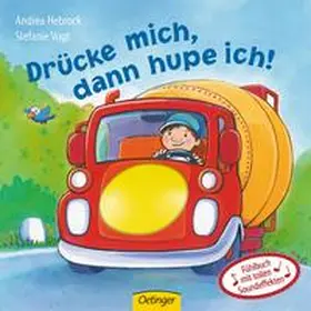 Vogt |  Drücke mich, dann hupe ich! | Buch |  Sack Fachmedien