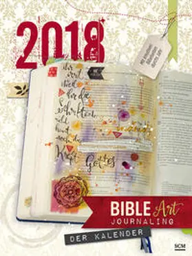 Becker / Sawatzky |  Bible Art Journaling 2018 | Sonstiges |  Sack Fachmedien
