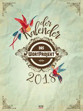 Das WortProjekt: Der Kalender 2018 | Sonstiges | 978-3-7893-4776-4 | www.sack.de