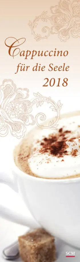 Cappuccino für die Seele 2018 | Sonstiges | 978-3-7893-4777-1 | www.sack.de