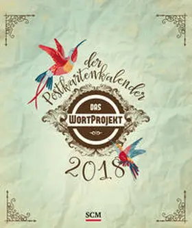 Das WortProjekt: Der Postkartenkalender 2018 | Sonstiges | 978-3-7893-4794-8 | www.sack.de