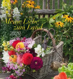 Meine Liebe zum Land 2020 Wandkalender | Sonstiges | 978-3-7893-4858-7 | www.sack.de