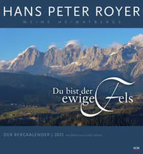 Royer | Der Bergkalender 2021 - Wandkalender | Sonstiges | 978-3-7893-4892-1 | www.sack.de