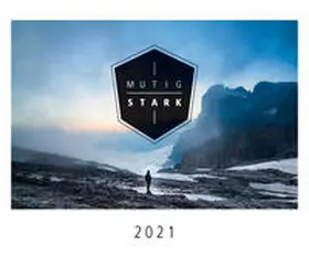 Mutig und stark 2021 | Sonstiges | 978-3-7893-4913-3 | www.sack.de