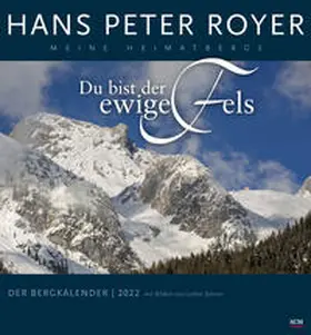 Royer | Der Bergkalender 2022 - Wandkalender | Sonstiges | 978-3-7893-4925-6 | www.sack.de