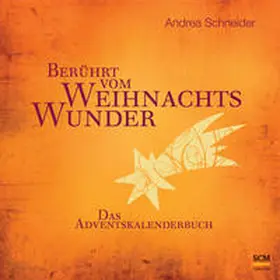 Schneider |  Berührt vom Weihnachtswunder | Buch |  Sack Fachmedien