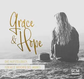 Grace & Hope - Aufstellbuch | Buch | 978-3-7893-9825-4 | www.sack.de