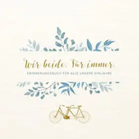 Wir beide. Für immer. | Buch | 978-3-7893-9832-2 | www.sack.de