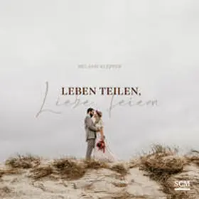 Klepper | Leben teilen, Liebe feiern | Buch | 978-3-7893-9889-6 | www.sack.de