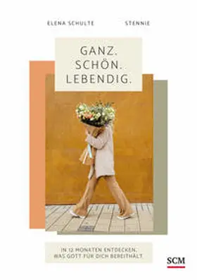 Schulte / Krel | Ganz. Schön. Lebendig. | Buch | 978-3-7893-9890-2 | www.sack.de