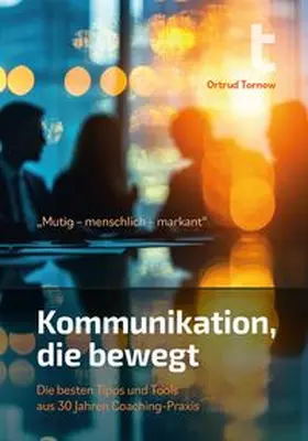 Tornow |  Mutig - menschlich - markant | Buch |  Sack Fachmedien