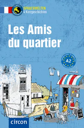 Blancher / Dr. Blancher / Rossi |  Les Amis du quartier. Französisch A2 | Buch |  Sack Fachmedien