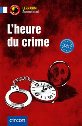 Arnauld des Lions / Boyd / Gaulon |  L'heure du crime | Buch |  Sack Fachmedien
