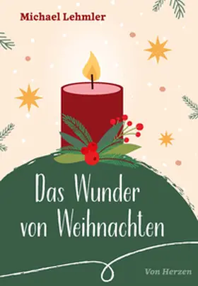 Lehmler |  Das Wunder von Weihnachten | Buch |  Sack Fachmedien