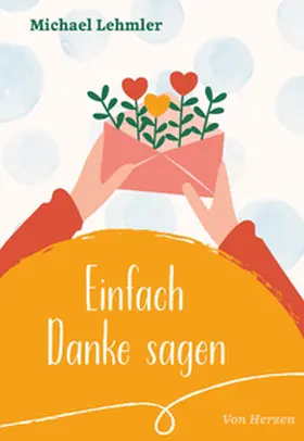 Lehmler |  Einfach Danke sagen | Buch |  Sack Fachmedien
