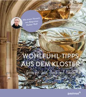 Altmann |  Wohlfühltipps aus dem Kloster | Buch |  Sack Fachmedien