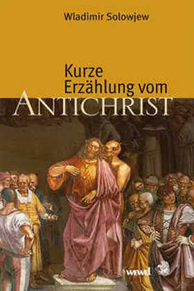 Solowjew / Solov'ev |  Kurze Erzählung vom Antichrist | Buch |  Sack Fachmedien