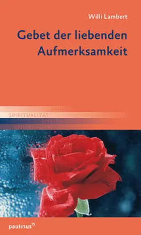 Lambert |  Gebet der liebenden Aufmerksamkeit | Buch |  Sack Fachmedien