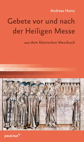 Heinz |  Gebete vor und nach der Heiligen Messe | Buch |  Sack Fachmedien