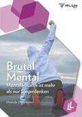 Dihsmaier |  Brutal Mental | Buch |  Sack Fachmedien