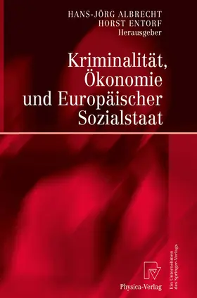 Entorf / Albrecht |  Kriminalität, Ökonomie und Europäischer Sozialstaat | Buch |  Sack Fachmedien