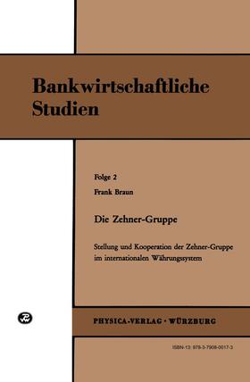 Braun | Die Zehner-Gruppe | Buch | 978-3-7908-0017-3 | sack.de