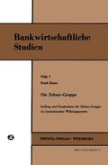 Braun |  Die Zehner-Gruppe | Buch |  Sack Fachmedien