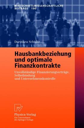 Schäfer | Schäfer, D: Hausbankbeziehung und optimale Finanzkontrakte | Buch | 978-3-7908-0026-5 | sack.de